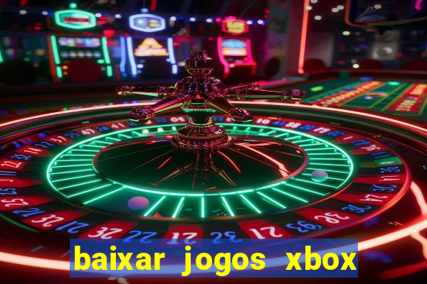 baixar jogos xbox 360 usando utorrent